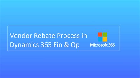 vendor rebates d365|Vendor rebates in Dynamics 365 F&O: Rebate .
